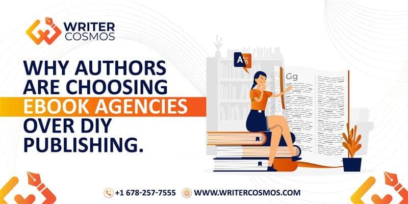 Why Authors Are Choosing eBook Agencies Over DIY Publishing
