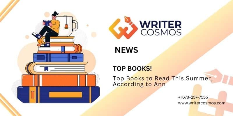Top Books to Read This Summer, According to Ann