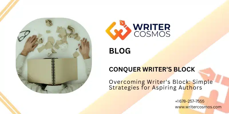 Overcoming Writer's Block: Simple Strategies for Aspiring Authors