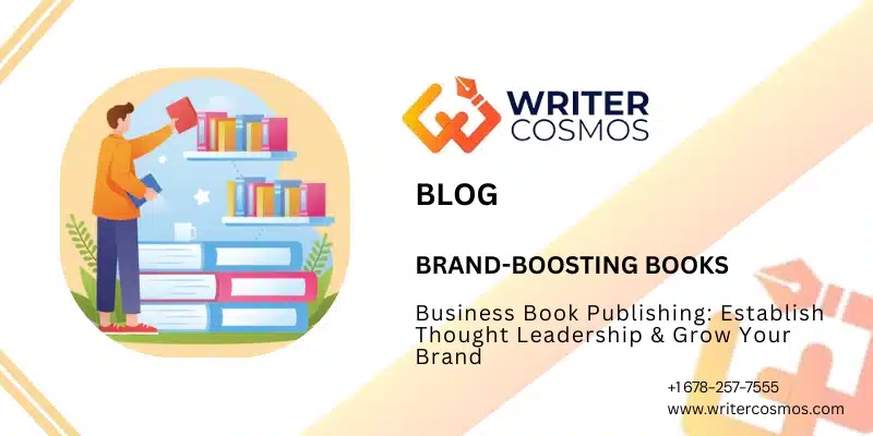 Business Book Publishing: Establish Thought Leadership & Grow Your Brand