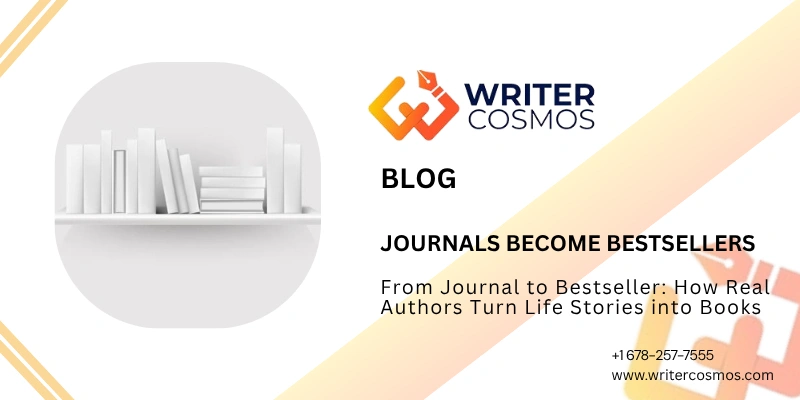 From Journal to Bestseller: How Real Authors Turn Life Stories into Books