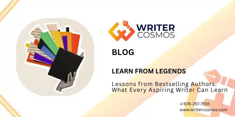 Lessons from Bestselling Authors: What Every Aspiring Writer Can Learn