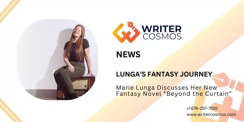 Marie Lunga Discusses Her New Fantasy Novel “Beyond the Curtain”