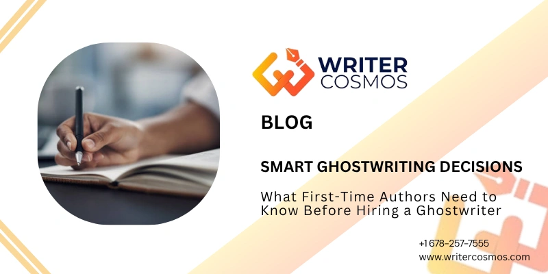 What First-Time Authors Need to Know Before Hiring a Ghostwriter