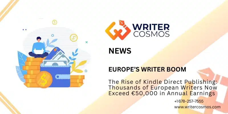 The Rise of Kindle Direct Publishing: Thousands of European Writers Now Exceed €50,000 in Annual Earnings