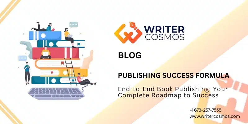 End-to-End Book Publishing: Your Complete Roadmap to Success