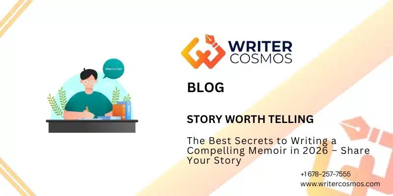 The Best Secrets to Writing a Compelling Memoir in 2026 – Share Your Story